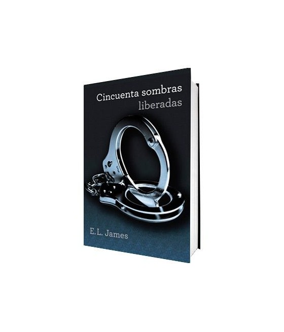 TengoQueProbarlo CINCUENTA SOMBRAS LIBERADAS (TRILOGIA CINCUENTA SOMBRAS 3). GRIJALBO  Novelas Eróticas