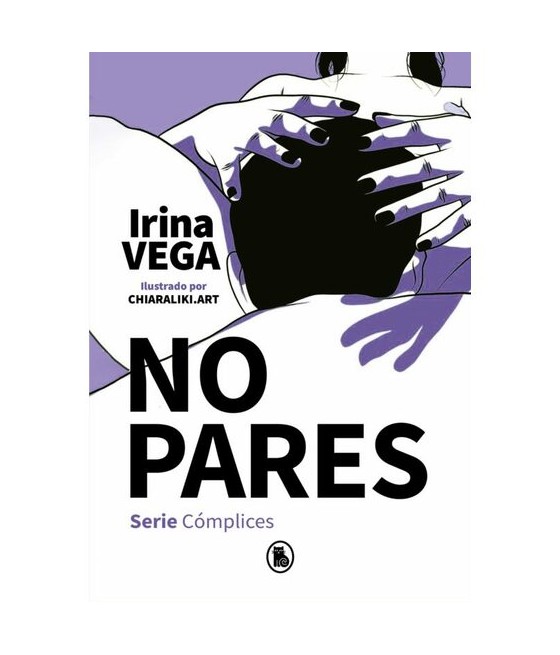 TengoQueProbarlo NO PARES (SERIE COMPLICES 2) RANDOM HOUSE  Novelas Eróticas